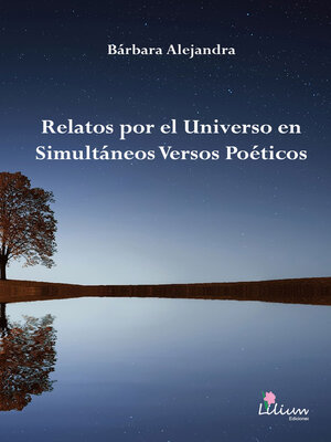 cover image of Relatos por el Universo en simultáneos versos poéticos